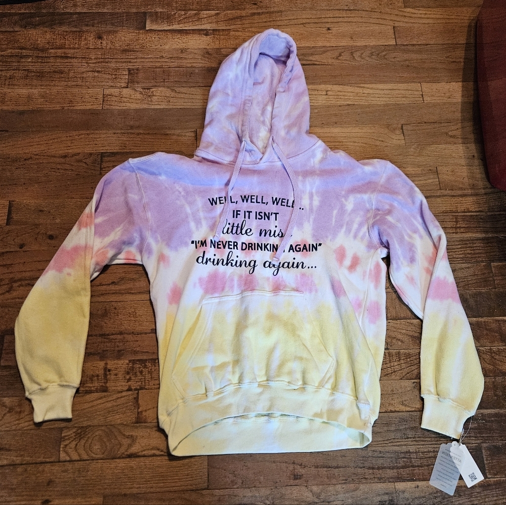 Tie-Dye Hoodie with Fun Quote Size Small